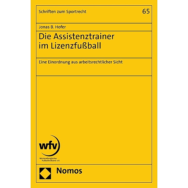 Die Assistenztrainer im Lizenzfußball / Schriften zum Sportrecht Bd.65, Jonas B. Hofer