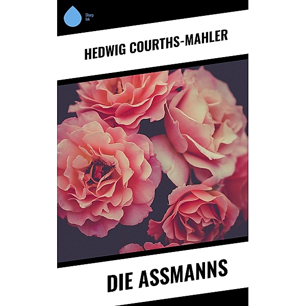 Die Aßmanns, Hedwig Courths-Mahler