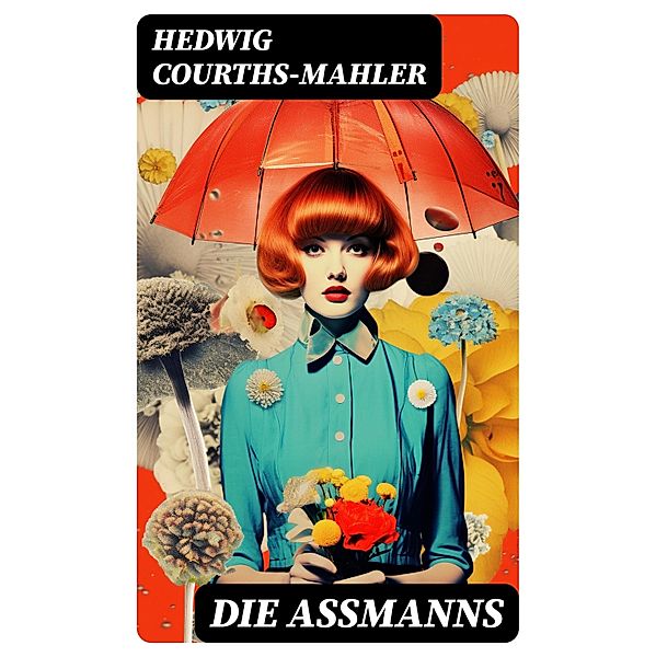 Die Assmanns, Hedwig Courths-Mahler