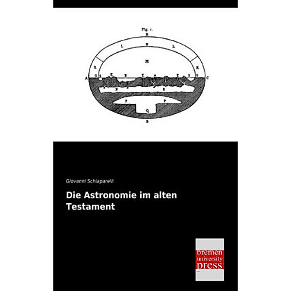 Die Astronomie im alten Testament, Giovanni V. Schiaparelli