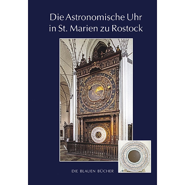Die Astronomische Uhr in St. Marien zu Rostock, Manfred Schukowski, Wolfgang Erdmann, Kristina Hegner, Wolfgang Fehlberg