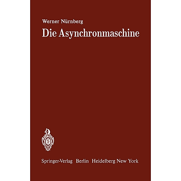 Die Asynchronmaschine, W. Nürnberg