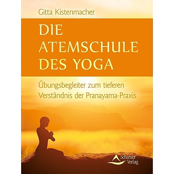 Die Atemschule des Yoga, Gitta Kistenmacher
