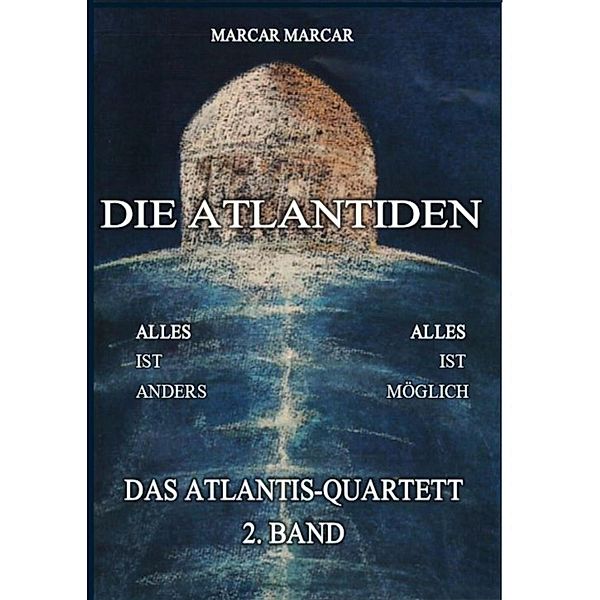 Die Atlantiden / Das Atlantis-Projekt Bd.2, Marcar Marcar