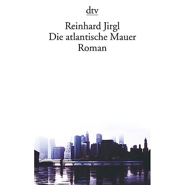 Die atlantische Mauer, Reinhard Jirgl