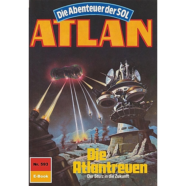 Die Atlantreuen (Heftroman) / Perry Rhodan - Atlan-Zyklus Die Abenteuer der SOL (Teil 2) Bd.593, Hubert Haensel