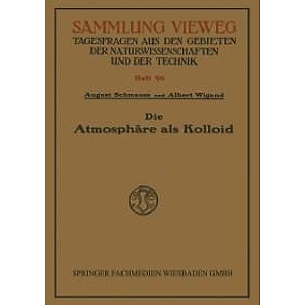 Die Atmosphäre als Kolloid / Sammlung Vieweg Bd.96, August Schmauss