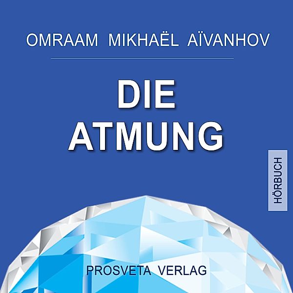 Die Atmung, Omraam Mikhaël Aïvanhov