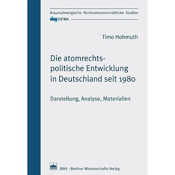 Die atomrechtspolitische Entwicklung in Deutschland seit 1980, Timo Hohmuth