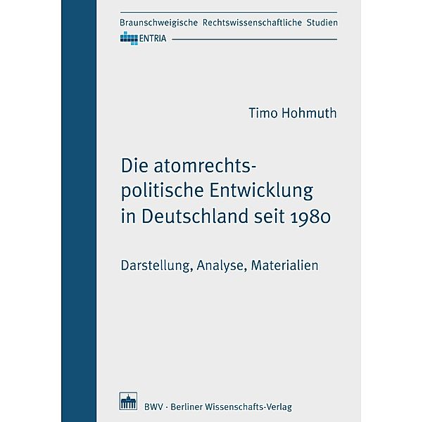 Die atomrechtspolitische Entwicklung in Deutschland seit 1980, Timo Hohmuth