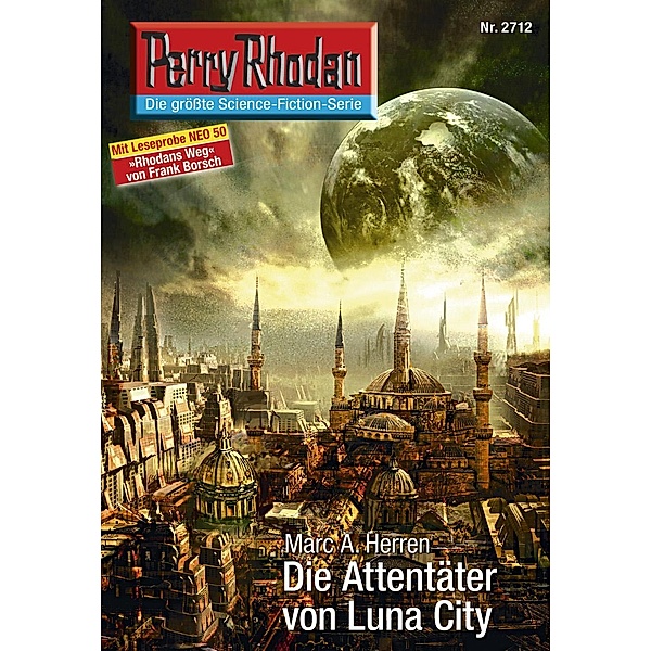 Die Attentäter von Luna City (Heftroman) / Perry Rhodan-Zyklus Das Atopische Tribunal Bd.2712, Marc A. Herren