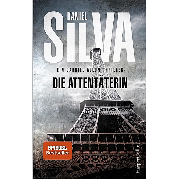 Die Attentäterin / Gabriel Allon Bd.16, Daniel Silva