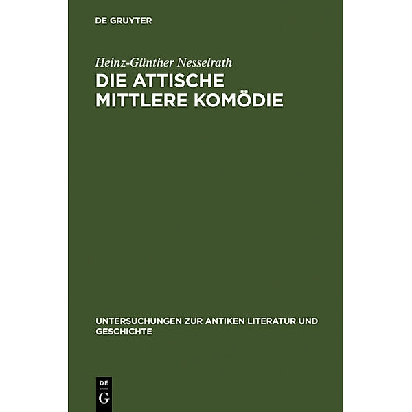 Die attische Mittlere Komödie, Heinz-Günther Nesselrath