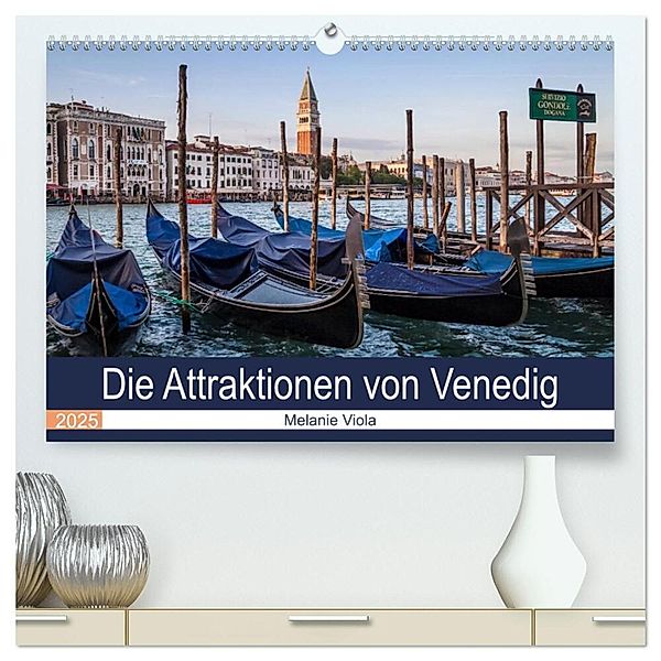 Die Attraktionen von Venedig (hochwertiger Premium Wandkalender 2025 DIN A2 quer), Kunstdruck in Hochglanz, Calvendo, Melanie Viola