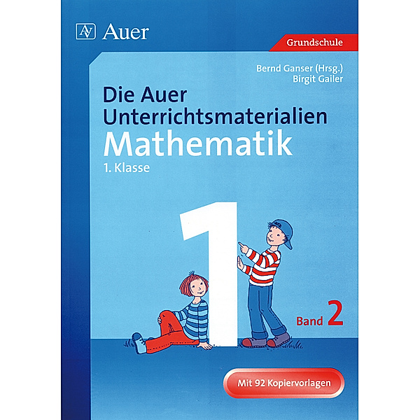 Die Auer Unterrichtsmaterialien (für) Mathematik: Bd.2 1. Klasse
