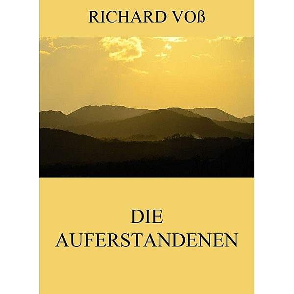 Die Auferstandenen, Richard Voss