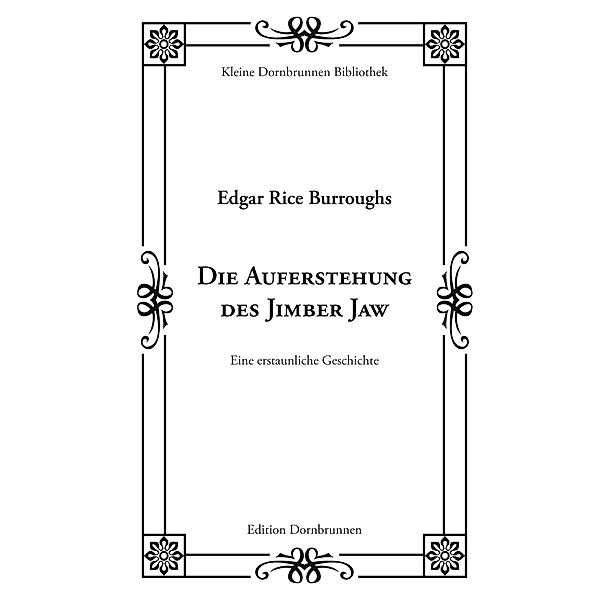 Die Auferstehung des Jimber Jaw / Kleine Dornbrunnen Bibliothek Bd.11, Edgar Rice Burroughs