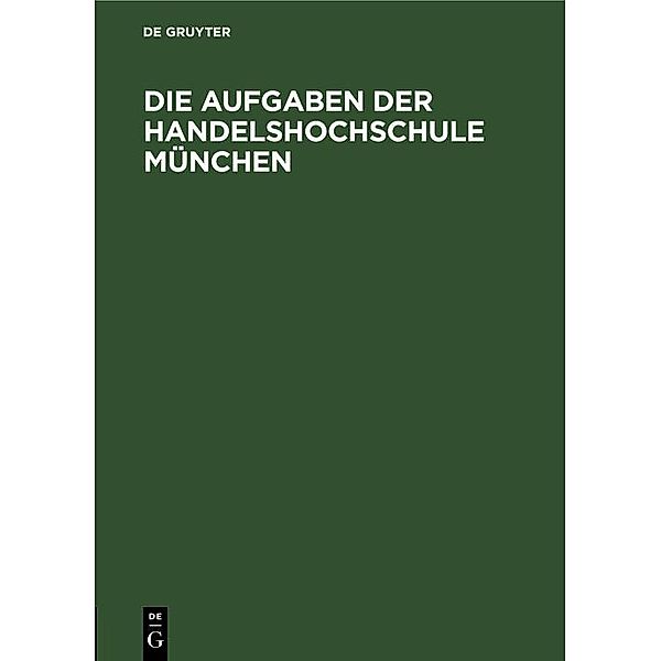 Die Aufgaben der Handelshochschule München / Jahrbuch des Dokumentationsarchivs des österreichischen Widerstandes