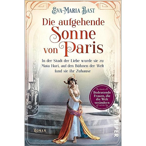 Die aufgehende Sonne von Paris / Bedeutende Frauen, die die Welt verändern Bd.6, Eva-Maria Bast