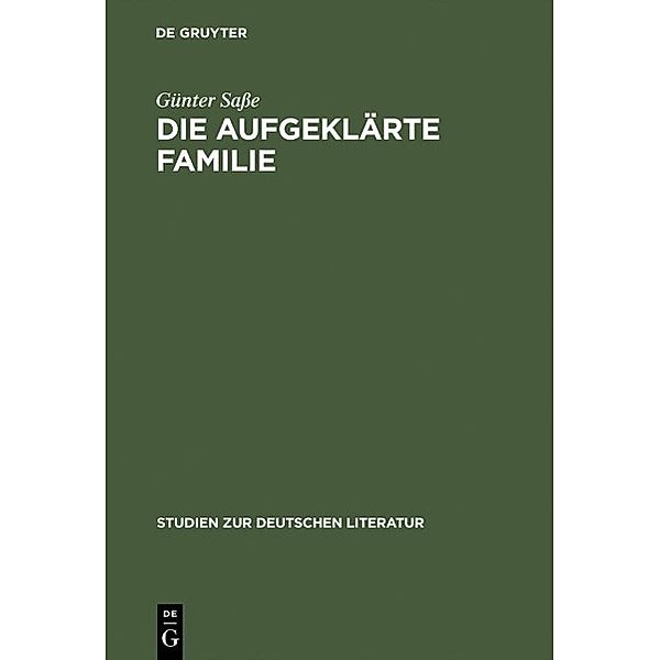 Die aufgeklärte Familie / Studien zur deutschen Literatur Bd.95, Günter Saße