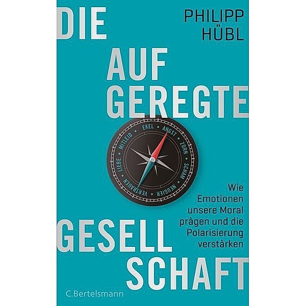 Die aufgeregte Gesellschaft, Philipp Hübl