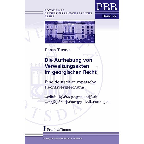 Die Aufhebung von Verwaltungsakten im georgischen Recht, Paata Turava