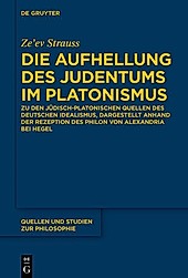 Die Aufhellung des Judentums im Platonismus - eBook - Ze'ev Strauss,