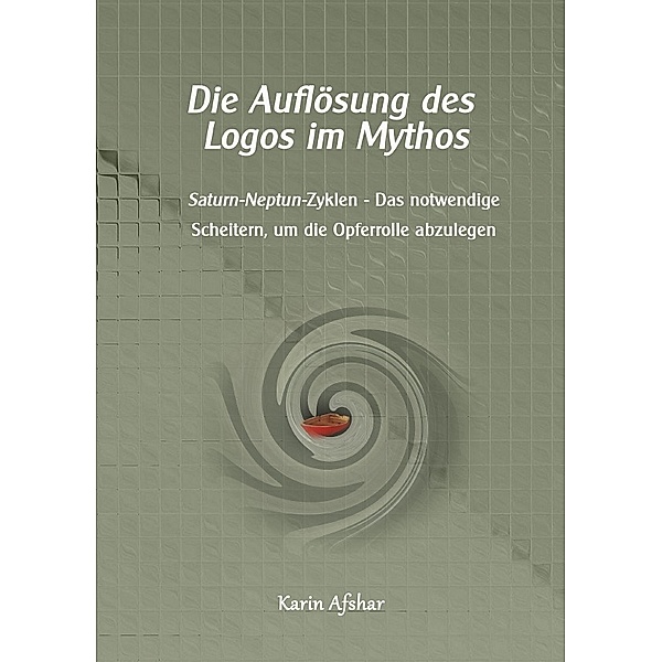 Die Auflösung des Logos im Mythos, Karin Afshar