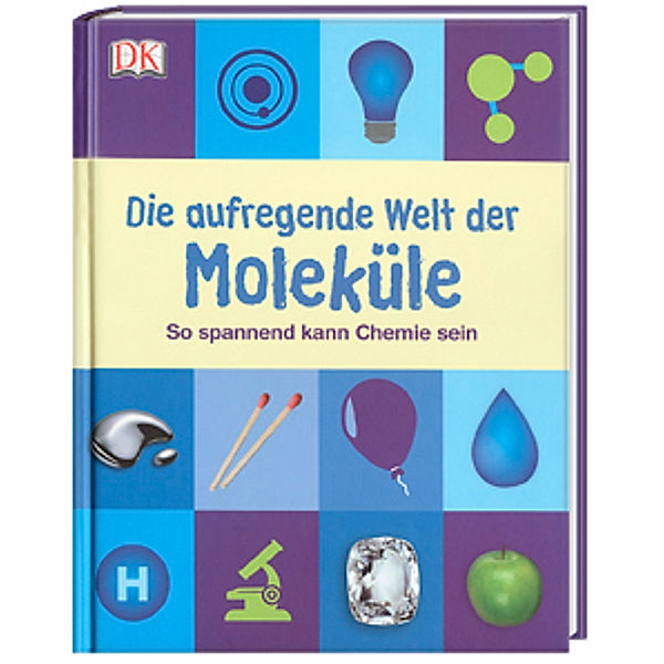 Die aufregende Welt der Moleküle, Robert Winston