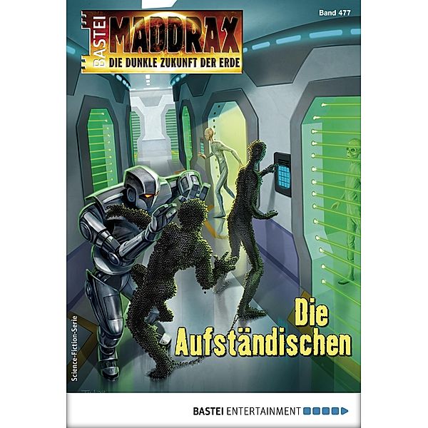 Die Aufständischen / Maddrax Bd.477, Sascha Vennemann