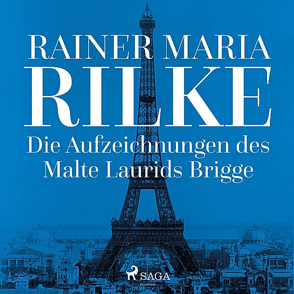 Die Aufzeichnungen des Malte Laurids Brigge, Rainer Maria Rilke