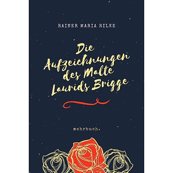Die Aufzeichnungen des Malte Laurids Brigge, Rainer Maria Rilke