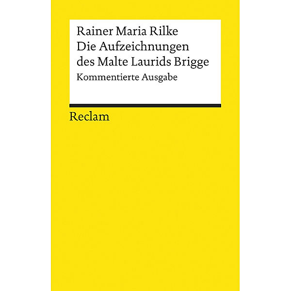 Die Aufzeichnungen des Malte Laurids Brigge, Kommentierte Ausgabe, Rainer Maria Rilke