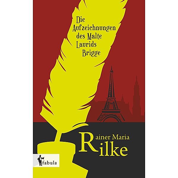Die Aufzeichnungen des Malte Laurids Brigge / fabula Verlag Hamburg, Rainer Maria Rilke