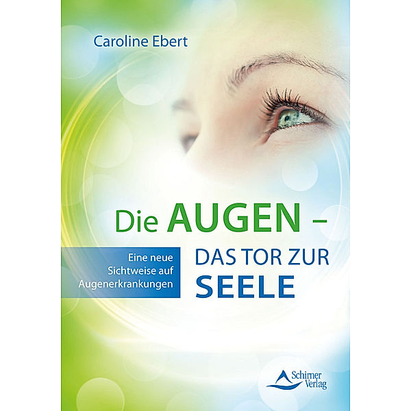 Die Augen - Das Tor zur Seele, Caroline Ebert