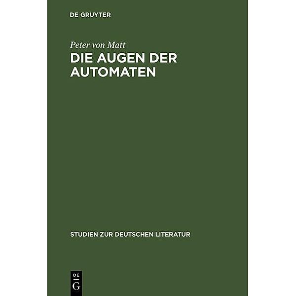 Die Augen der Automaten / Studien zur deutschen Literatur Bd.24, Peter von Matt