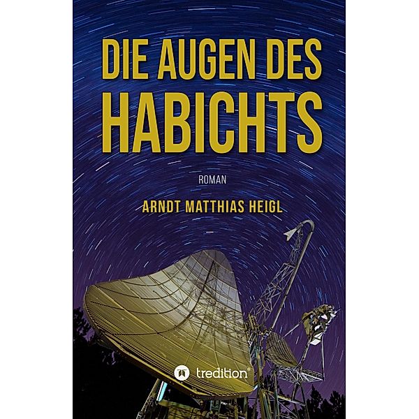 Die Augen des Habichts, Arndt Matthias Heigl