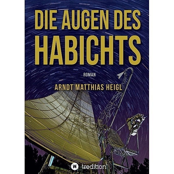 Die Augen des Habichts, Arndt Matthias Heigl