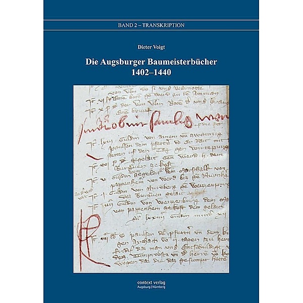 Die Augsburger Baumeisterbücher 1402 - 1440, Dieter Voigt