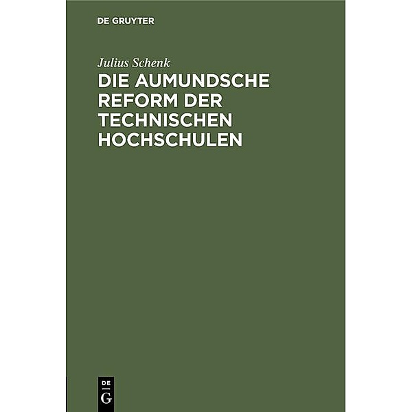Die aumundsche Reform der technischen Hochschulen / Jahrbuch des Dokumentationsarchivs des österreichischen Widerstandes, Julius Schenk