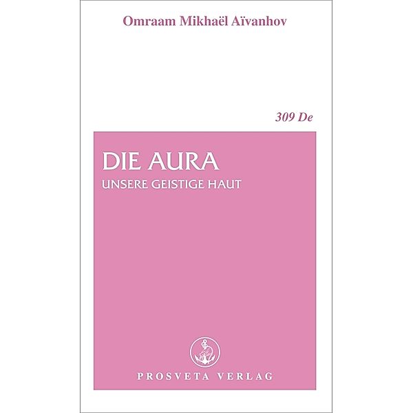 Die Aura, Omraam Mikhaël Aïvanhov