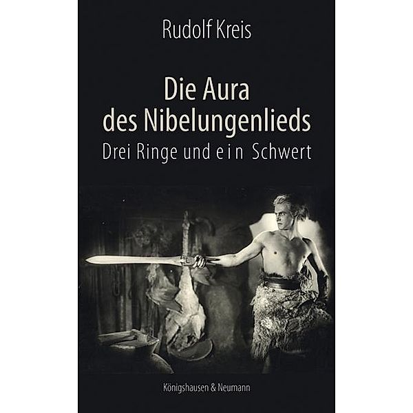 Die Aura des Niebelungenlieds, Drei Ringe und ein Schwert, Rudolf J. Kreis