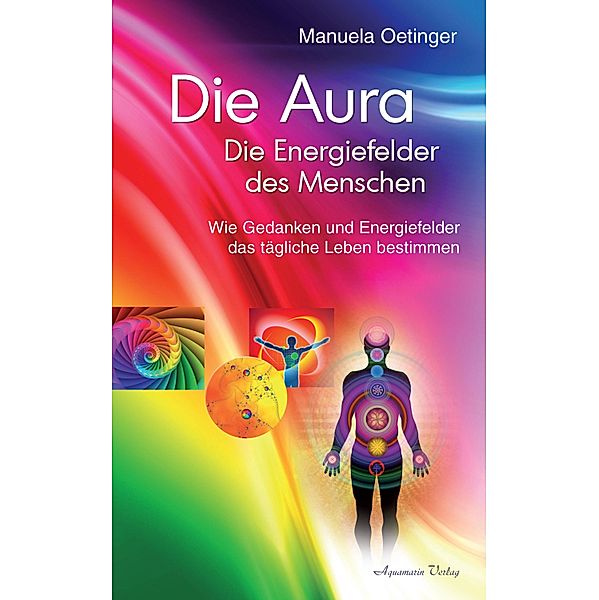 Die Aura - Die Energiefelder des Menschen, Manuela Oetinger