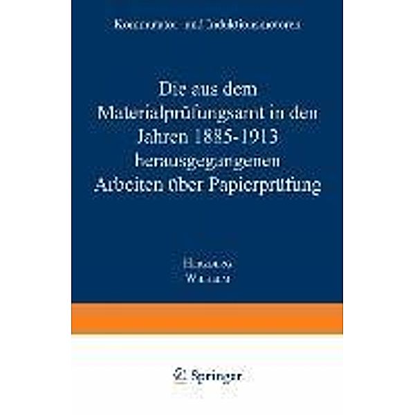 Die aus dem Materialprüfungsamt in den Jahren 1885-1913 herausgegangenen Arbeiten über Papierprüfung, Wilhelm Herzberg
