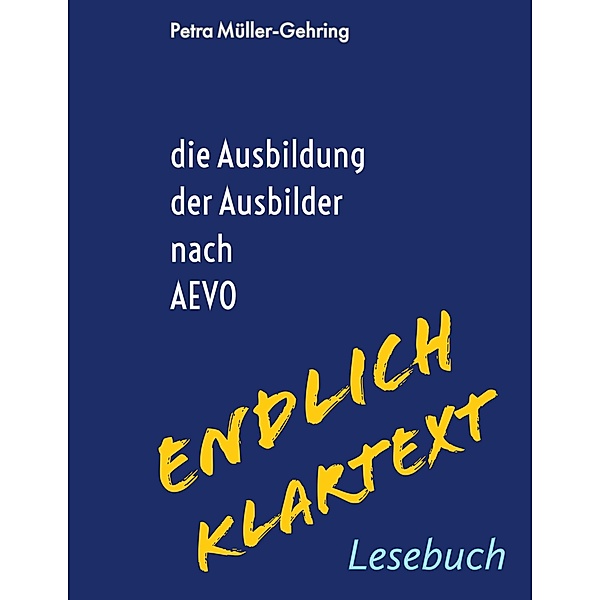 Die Ausbildung der Ausbilder - endlich Klartext, Pertra Müller-Gehring