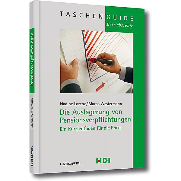 Die Ausfinanzierung und Auslagerung von Pensionszusagen, Nadine Lorenz, Marco Westermann