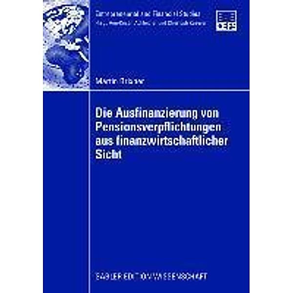 Die Ausfinanzierung von Pensionsverpflichtungen aus finanzwirtschaftlicher Sicht / Entrepreneurial and Financial Studies, Martin Brixner