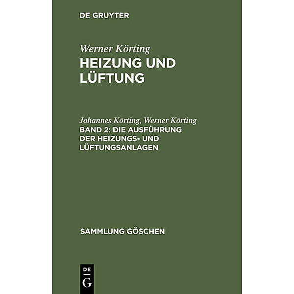 Die Ausführung der Heizungs- und Lüftungsanlagen, Johannes Körting, Werner Körting