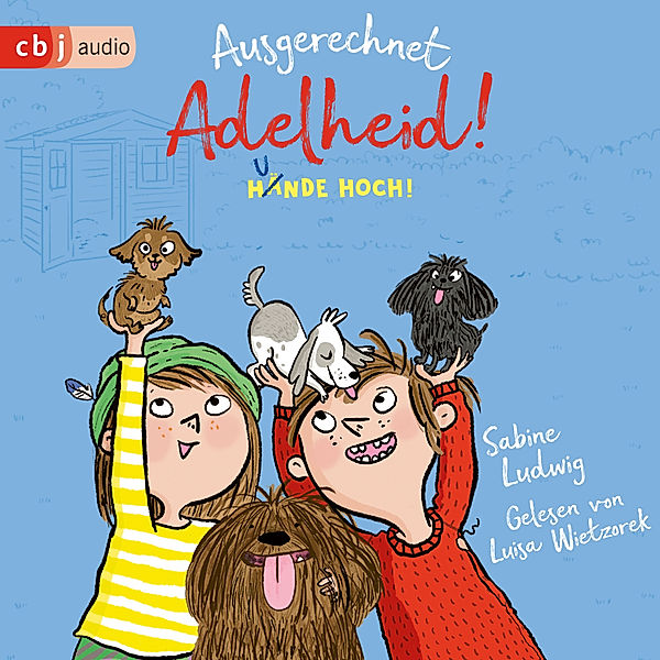 Die Ausgerechnet-Adelheid!-Reihe - 3 - Ausgerechnet Adelheid! - Hunde hoch!, Sabine Ludwig