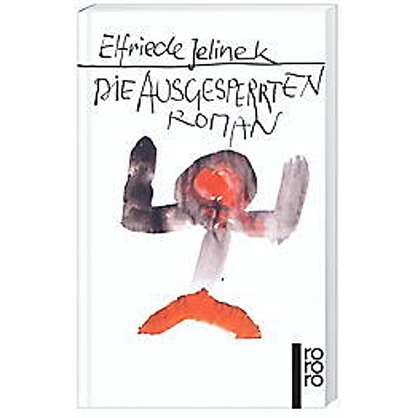 Die Ausgesperrten, Elfriede Jelinek